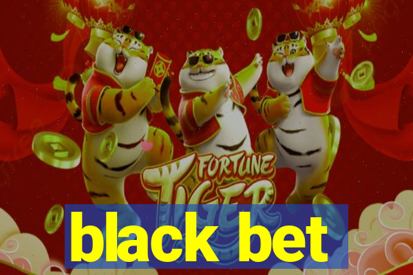 black bet